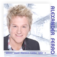 Alexander Ferro - Wenn zwei Herzen Liebe spür'n