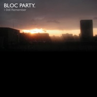 I Still Remember - Single - Bloc Party