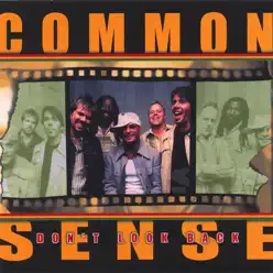 Don't Look Back - Common Sense Don't Look Back - Common Sense