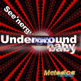 Underground Baby (Dirty mix) See'nergy