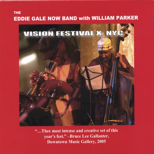 Обложка альбома «Eddie Gale Now Band Live At Vision Festival X» — Eddie Gale
