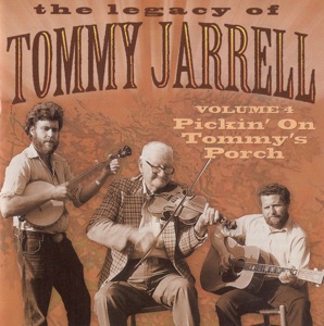The Legacy of Tommy Jarrell, Vol. 4: Pickin' On Tommy's Porch