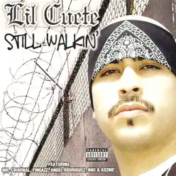 Still Walkin - Lil Cuete Still Walkin - Lil Cuete