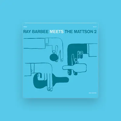 Listen to Ray Barbee Meets the Mattson 2, watch music videos, read bio, see tour dates & more!