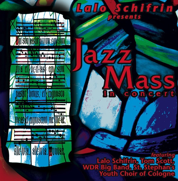 Jazz Mass (Featuring Tom Scott, WDR Big Band & St. Stephan's Youth Choir of Cologne)