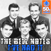 I've Had It (Digitally Remastered) - Bell Notes