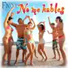 Fino - No me hables (Radio Edit)