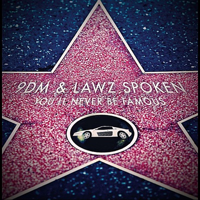 You'll Never Be Famous