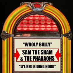 Sam the Sham & The Pharaohs - Wooly Bully