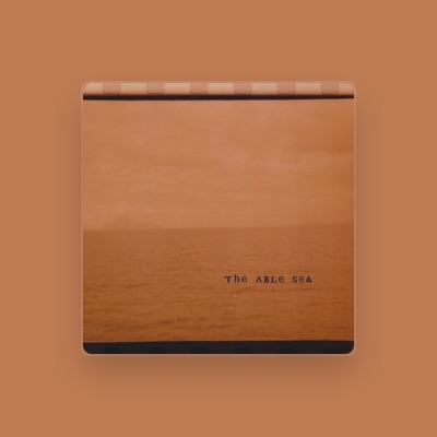 The Able Sea을(를) 듣고, 뮤직 비디오를 보고, 약력을 읽고, 투어 일정 등을 확인하세요!