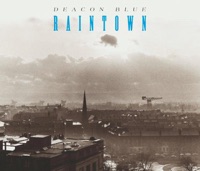 Raintown - Deacon Blue