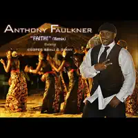 Faith (Remix Video Edit) [feat. Gway & Cooper Ssalli] — Anthony Faulkner