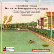 Telemann, G.P.: Aus Der Lowengrube Errettete Daniel (Der) [Oratorio] - Stephan Schreckenberger, Kai Wessel, Laurie Reviol, Michael Schneider, La Stagione Frankfurt, Ekkehard Abele, Julian Prégardien, Jörn Lindemann, Annemei Blessing-Leyhausen & Annegret Kleindopf
