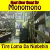 MonoMono - Tire Loma da Nigbehin