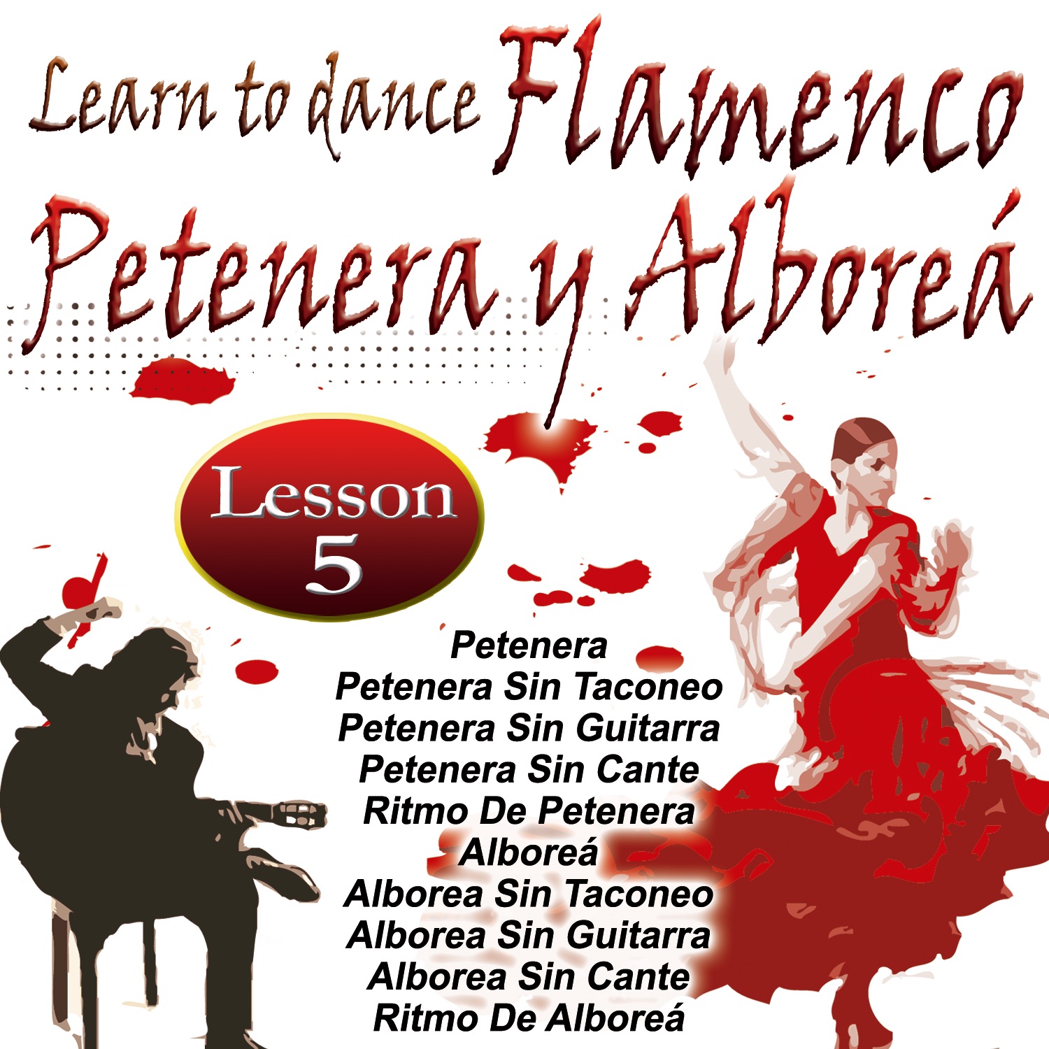 Learn to Dance Flamenco-petenera y Alboreá, Lesson 5
