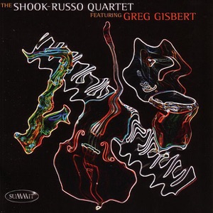 Shook-Russo Quartet Featuring Greg Gisbert