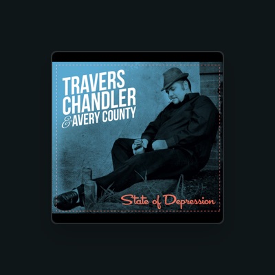 Escucha a Travers Chandler and Avery County, mira videos musicales, lee su biografía, consulta las fechas de las gira y más.