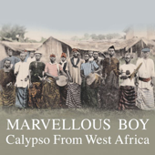 Marvellous Boy: Calypso from West Africa