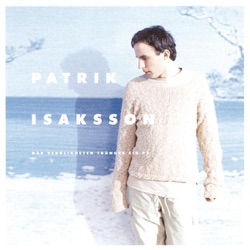 Patrik Isaksson - Hos Dig Är Jag Underbar