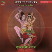 Secret Chants - A Trip to India - Surajit Das