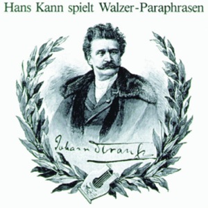 Hans Kann Spielt Strauß-Paraphrasen