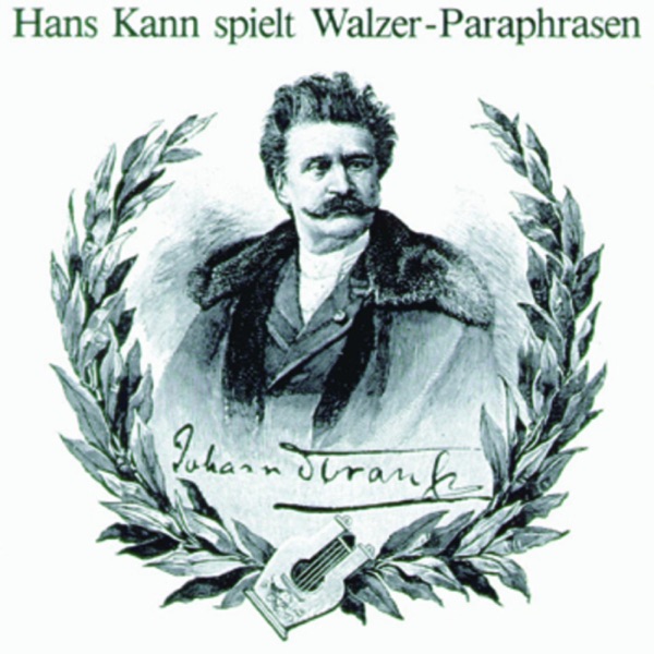 Hans Kann Spielt Strauß-Paraphrasen