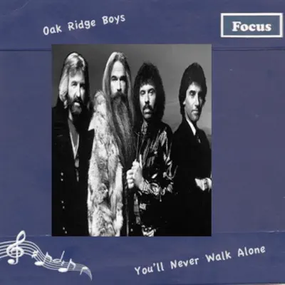 You'll Never Walk Alone - The Oak Ridge Boys