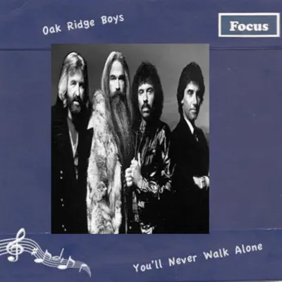 You'll Never Walk Alone - The Oak Ridge Boys You'll Never Walk Alone - The Oak Ridge Boys