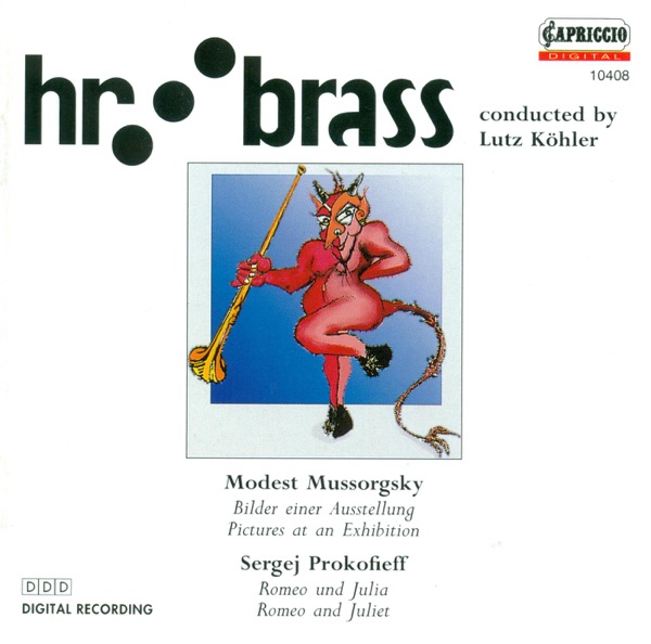 Mussorgsky: Pictures At an Exhibition - Prokofiev: Romeo and Juliet