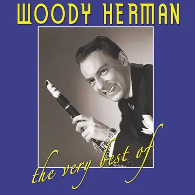 The Best Of - Woody Herman