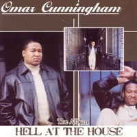 Hell At the House - Omar Cunningham