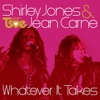 Shirley Jones & Jean Carn - Whatever It Takes (Joey Negro Club Mix)