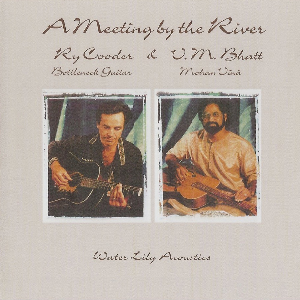 Обложка альбома «A Meeting By the River» — Ry Cooder & Pandit Vishwa Mohan Bhatt