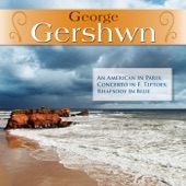 George Gershwn: An American in Paris; Concerto in F; Tiptoes; Rhapsody In Blue artwork