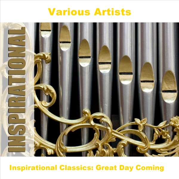 Inspirational Classics: Great Day Coming (Original)