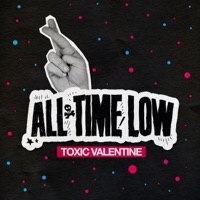 Toxic Valentine - Single - All Time Low