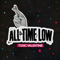 Toxic Valentine — All Time Low