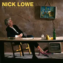 The Impossible Bird - Nick Lowe