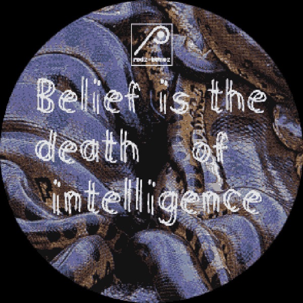 Belief Is the Death of Intelligence - EP