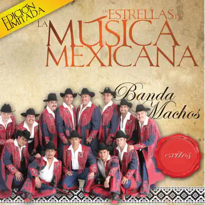 Las Estrellas de la Música Mexicana - Banda Machos