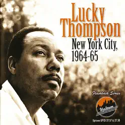 New York City, 1964-65 - Lucky Thompson New York City, 1964-65 - Lucky Thompson