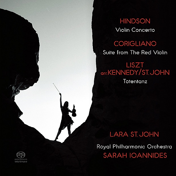 Обложка альбома «Hindson: Violin Concerto - Corigliano: Suite from the Red Violin - Liszt: Totentanz» — Lara St. John, Royal Philharmonic Orchestra & Sarah Ioannides