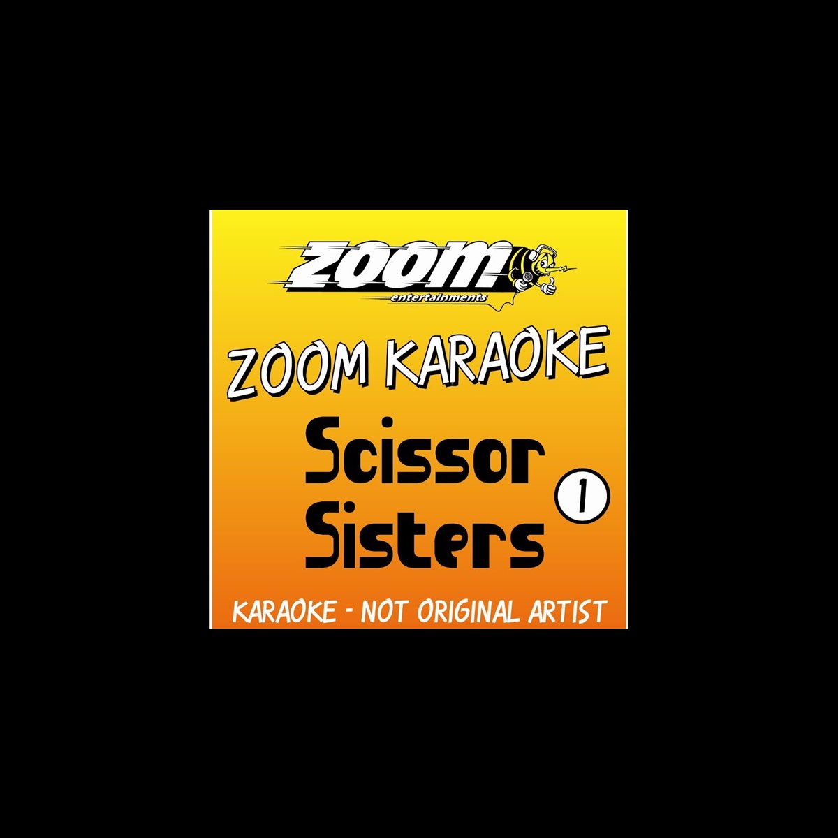 ‎Zoom Karaoke Scissor Sisters, Vol. 1 Album by Zoom Karaoke Apple