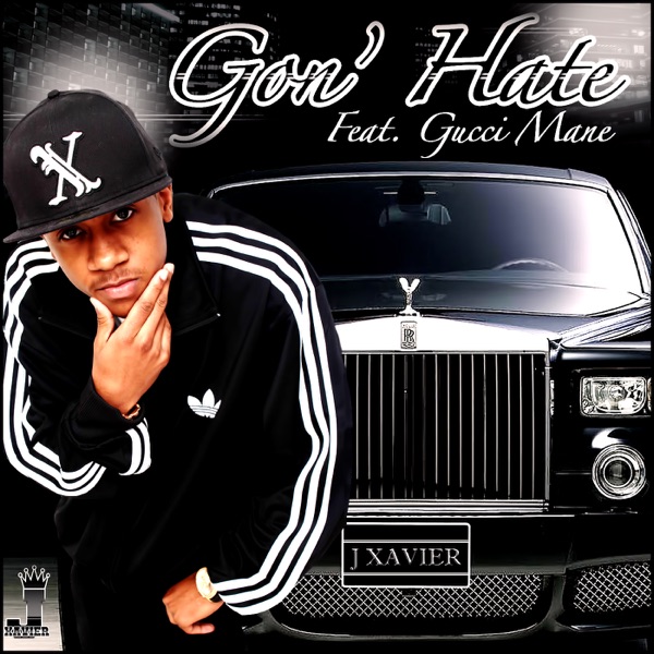 Gon' Hate (feat. Gucci Mane) - Single