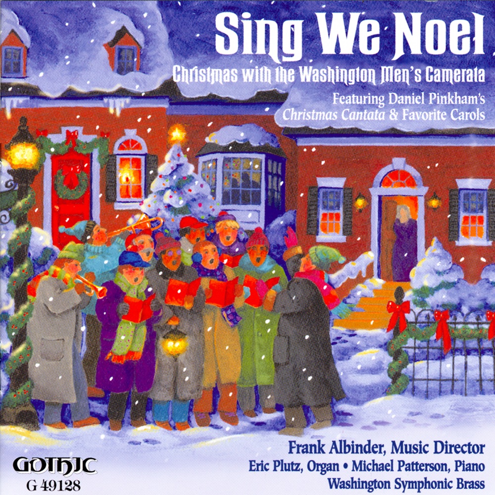 Обложка альбома «Sing We Noel» — Washington Symphonic Brass, Eric Plutz, Washington Men's Camarata, Frank Albinder, Stephen Lockwood, Nathan Lassell & Michael Patterson