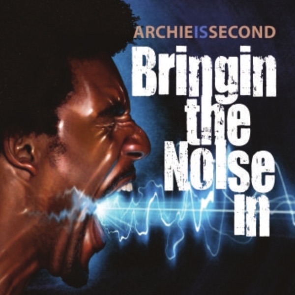 Bringin the Noise In