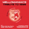 Mellomaniacs - Tribute to 1998 (Pedro del Mar Remix)