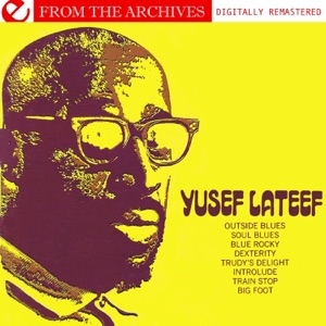 Yusef Lateef - from the Archives (Remastered)