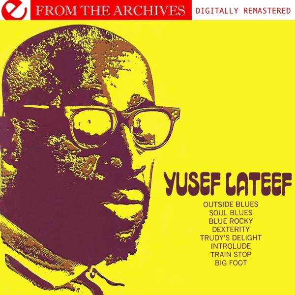 Yusef Lateef - from the Archives (Remastered)