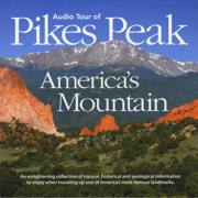 The Audio Tour of Pikes Peak - America's Mountain - Randy Rogers
